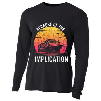 Because Of Implication Funny Boat Cruise Boating Graphic Cooling Performance Long Sleeve Crew