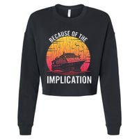 Because Of Implication Funny Boat Cruise Boating Graphic Cropped Pullover Crew
