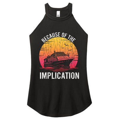 Because Of Implication Funny Boat Cruise Boating Graphic Women's Perfect Tri Rocker Tank