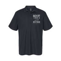 Back Off I Have A Crazy Best Friend Funny Softstyle Adult Sport Polo