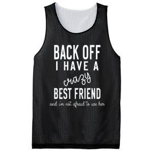 Back Off I Have A Crazy Best Friend Funny Mesh Reversible Basketball Jersey Tank