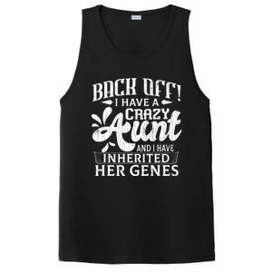 Back Off I Have A Crazy Aunt Funny Auntie Niece Graphic Great Gift PosiCharge Competitor Tank