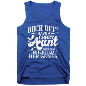 Back Off I Have A Crazy Aunt Funny Auntie Niece Graphic Great Gift Tank Top