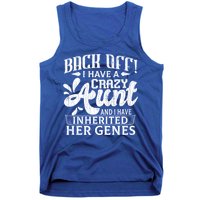 Back Off I Have A Crazy Aunt Funny Auntie Niece Graphic Great Gift Tank Top