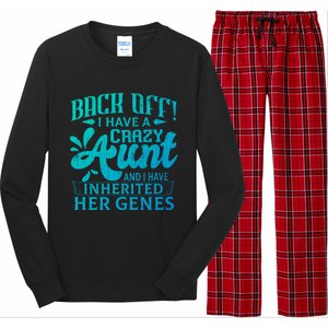 Back Off I Have A Crazy Aunt Funny Auntie Niece Graphic Great Gift Long Sleeve Pajama Set