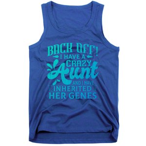 Back Off I Have A Crazy Aunt Funny Auntie Niece Graphic Great Gift Tank Top