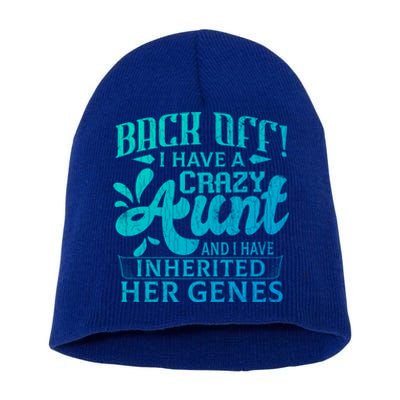 Back Off I Have A Crazy Aunt Funny Auntie Niece Graphic Great Gift Short Acrylic Beanie