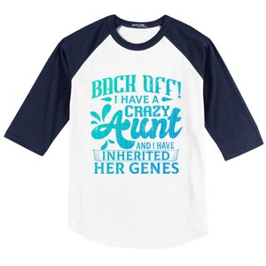 Back Off I Have A Crazy Aunt Funny Auntie Niece Graphic Great Gift Baseball Sleeve Shirt