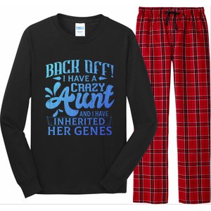 Back Off I Have A Crazy Aunt Funny Auntie Niece Graphic Great Gift Long Sleeve Pajama Set