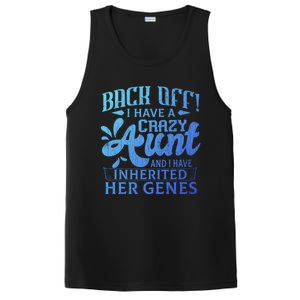 Back Off I Have A Crazy Aunt Funny Auntie Niece Graphic Great Gift PosiCharge Competitor Tank