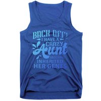 Back Off I Have A Crazy Aunt Funny Auntie Niece Graphic Great Gift Tank Top