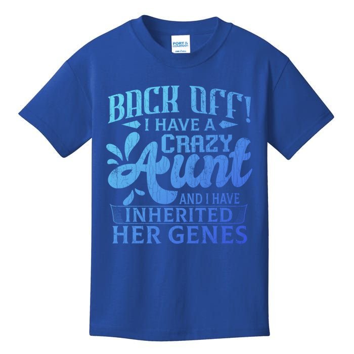 Back Off I Have A Crazy Aunt Funny Auntie Niece Graphic Great Gift Kids T-Shirt