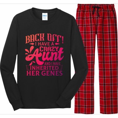 Back Off I Have A Crazy Aunt Funny Auntie Niece Graphic Great Gift Long Sleeve Pajama Set