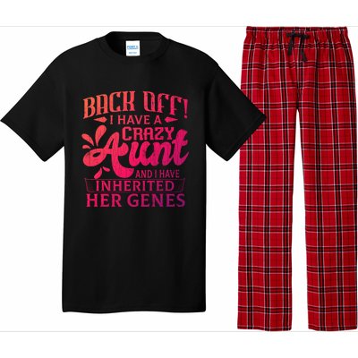 Back Off I Have A Crazy Aunt Funny Auntie Niece Graphic Great Gift Pajama Set