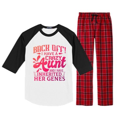 Back Off I Have A Crazy Aunt Funny Auntie Niece Graphic Great Gift Raglan Sleeve Pajama Set