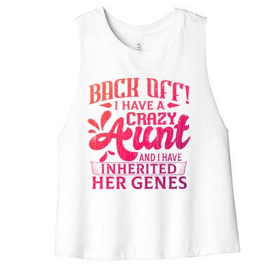 Back Off I Have A Crazy Aunt Funny Auntie Niece Graphic Great Gift Women's Racerback Cropped Tank