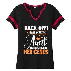 Back Off I Have A Crazy Aunt Nephew Niece Family Funny Gift Ladies Halftime Notch Neck Tee