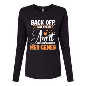 Back Off I Have A Crazy Aunt Nephew Niece Family Funny Gift Womens Cotton Relaxed Long Sleeve T-Shirt