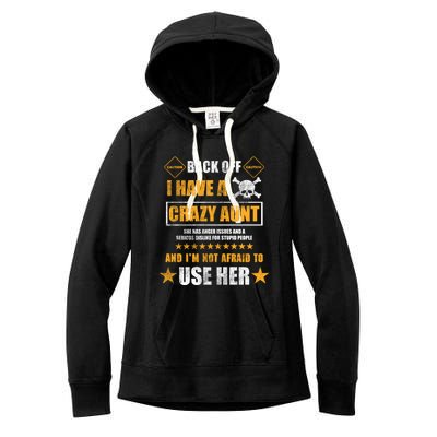 Back Off I Have A Crazy Aunt Niece Nephew Vintage Gift Women's Fleece Hoodie