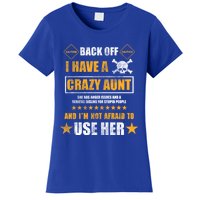 Back Off I Have A Crazy Aunt Niece Nephew Vintage Gift Women's T-Shirt