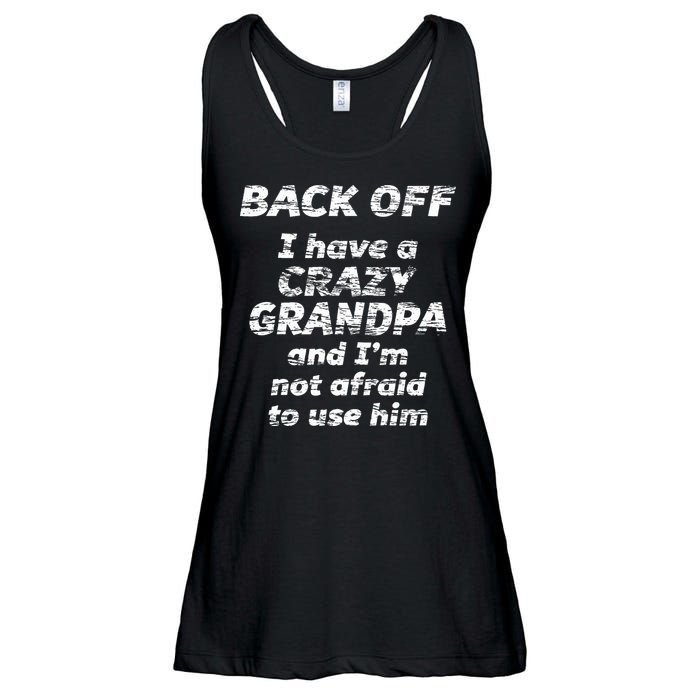 Back Off I Have A Crazy Grandpa & IM Not Afraid To Use Him Ladies Essential Flowy Tank