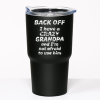 Back Off I Have A Crazy Grandpa & IM Not Afraid To Use Him Tumbler