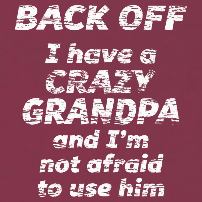 Back Off I Have A Crazy Grandpa & IM Not Afraid To Use Him 16oz Travel Tumbler