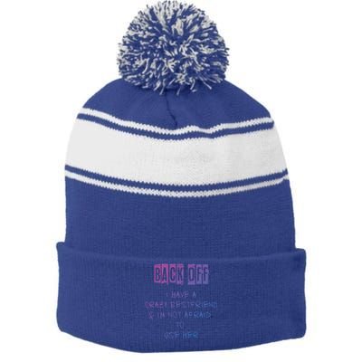 Back Off I Have A Crazy Best Friend Meaningful Gift Stripe Pom Pom Beanie