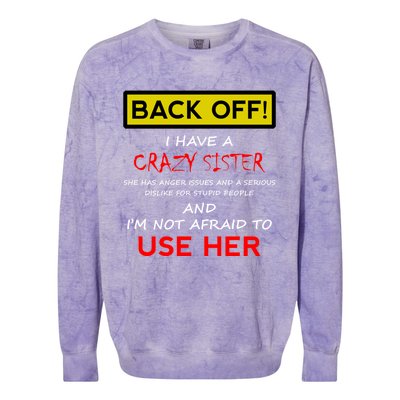 Back Off I Have A Crazy Sister Gift Brother Gift Colorblast Crewneck Sweatshirt