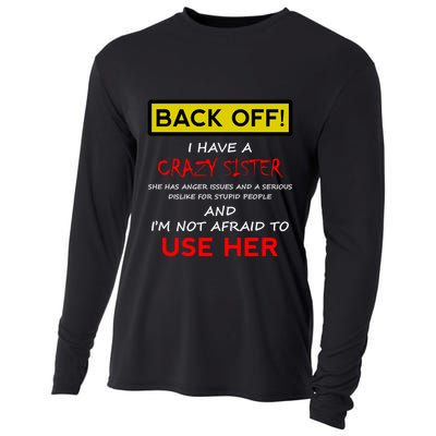 Back Off I Have A Crazy Sister Gift Brother Gift Cooling Performance Long Sleeve Crew