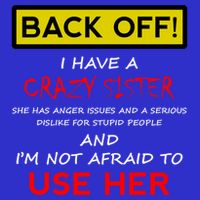Back Off I Have A Crazy Sister Gift Brother Gift Baby Bodysuit