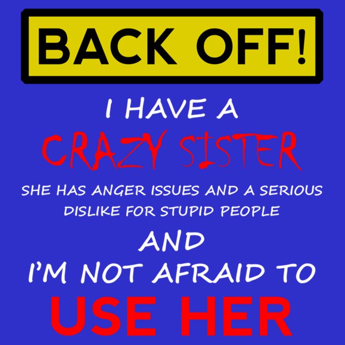 Back Off I Have A Crazy Sister Gift Brother Gift Baby Bodysuit
