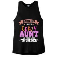 Back Off I Have A Crazy Aunt And I'm Not Afraid To Use Her Funny Ladies PosiCharge Tri-Blend Wicking Tank