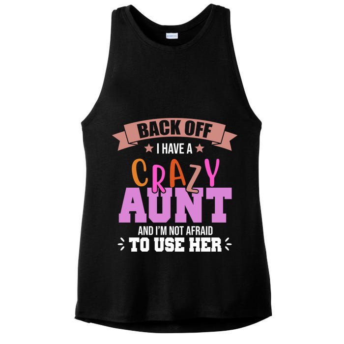 Back Off I Have A Crazy Aunt And I'm Not Afraid To Use Her Funny Ladies PosiCharge Tri-Blend Wicking Tank