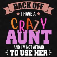 Back Off I Have A Crazy Aunt And I'm Not Afraid To Use Her Funny Ladies PosiCharge Tri-Blend Wicking Tank