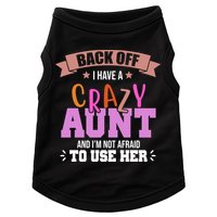Back Off I Have A Crazy Aunt And I'm Not Afraid To Use Her Funny Doggie Tank