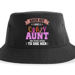 Back Off I Have A Crazy Aunt And I'm Not Afraid To Use Her Funny Sustainable Bucket Hat