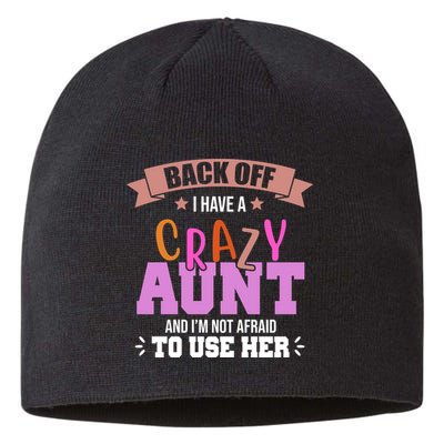 Back Off I Have A Crazy Aunt And I'm Not Afraid To Use Her Funny Sustainable Beanie