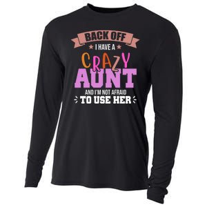 Back Off I Have A Crazy Aunt And I'm Not Afraid To Use Her Funny Cooling Performance Long Sleeve Crew