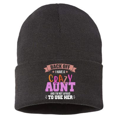 Back Off I Have A Crazy Aunt And I'm Not Afraid To Use Her Funny Sustainable Knit Beanie