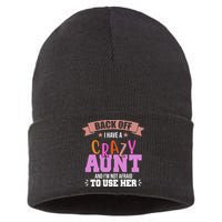 Back Off I Have A Crazy Aunt And I'm Not Afraid To Use Her Funny Sustainable Knit Beanie
