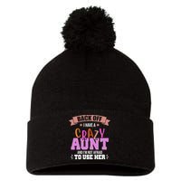 Back Off I Have A Crazy Aunt And I'm Not Afraid To Use Her Funny Pom Pom 12in Knit Beanie