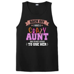 Back Off I Have A Crazy Aunt And I'm Not Afraid To Use Her Funny PosiCharge Competitor Tank