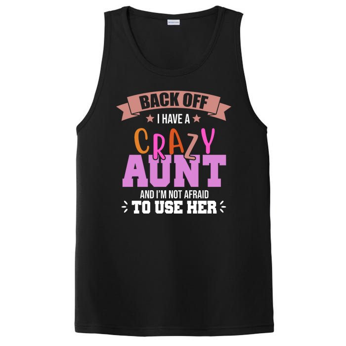 Back Off I Have A Crazy Aunt And I'm Not Afraid To Use Her Funny PosiCharge Competitor Tank