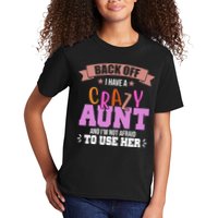 Back Off I Have A Crazy Aunt And I'm Not Afraid To Use Her Funny Kids T-Shirt