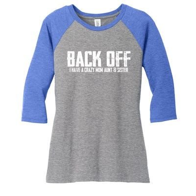 Back Off I Have A Crazy Mom Aunt And Sister Gift Women's Tri-Blend 3/4-Sleeve Raglan Shirt