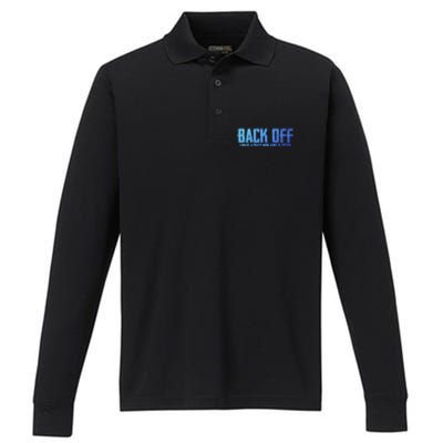 Back Off I Have A Crazy Mom Aunt And Sister Gift Performance Long Sleeve Polo