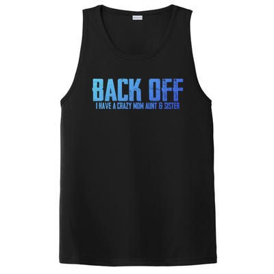 Back Off I Have A Crazy Mom Aunt And Sister Gift PosiCharge Competitor Tank