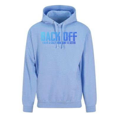 Back Off I Have A Crazy Mom Aunt And Sister Gift Unisex Surf Hoodie