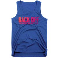 Back Off I Have A Crazy Mom Aunt And Sister Gift Tank Top